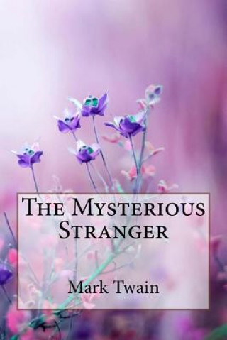 Kniha The Mysterious Stranger Mark Twain Mark Twain