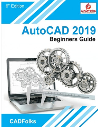 Kniha AutoCAD 2019 Beginners Guide Amit Bhatt