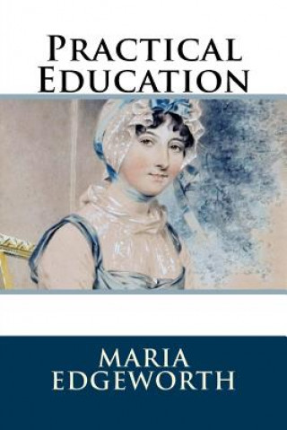 Knjiga Practical Education Maria Edgeworth