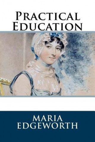 Knjiga Practical Education Maria Edgeworth