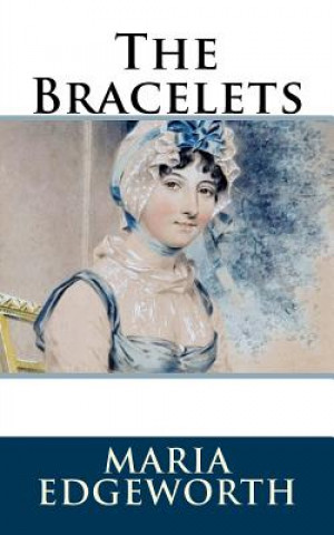 Kniha The Bracelets Maria Edgeworth