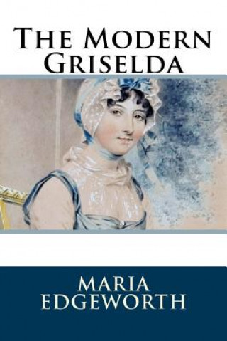 Libro The Modern Griselda Maria Edgeworth