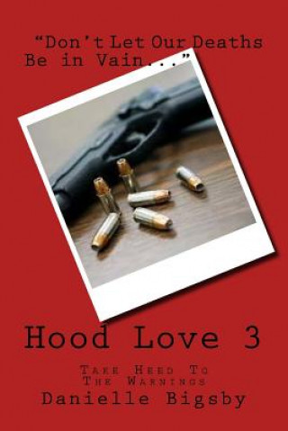 Könyv Hood Love 3: A Message in Our Deaths Danielle Bigsby
