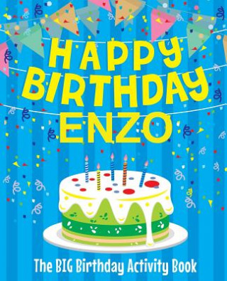 Carte Happy Birthday Enzo - The Big Birthday Activity Book: (Personalized Children's Activity Book) Birthdaydr