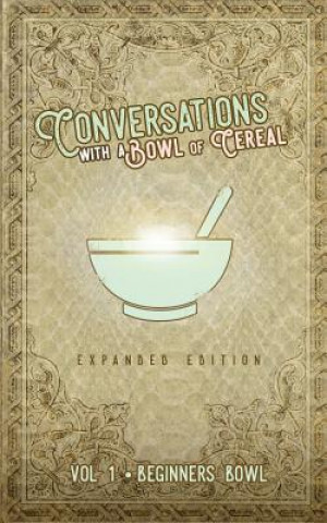 Knjiga Conversations with a Bowl of Cereal: Beginner's Bowl (Expanded Edition) Lawrence Mayles