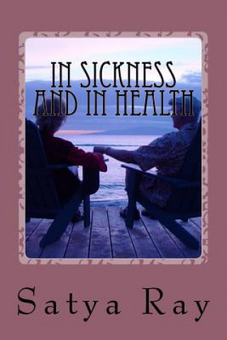 Knjiga In Sickness and In Health Mr Satya Sankar Ray