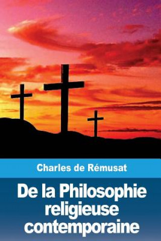 Könyv De la Philosophie religieuse contemporaine Charles De Remusat