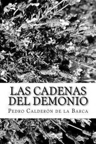 Könyv Las cadenas del demonio Pedro Calderon de la Barca