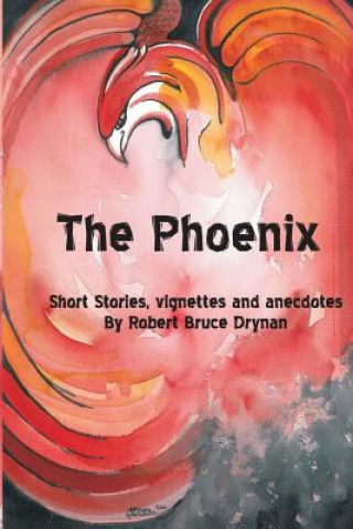 Knjiga The Phoenix Robert Bruce Drynan