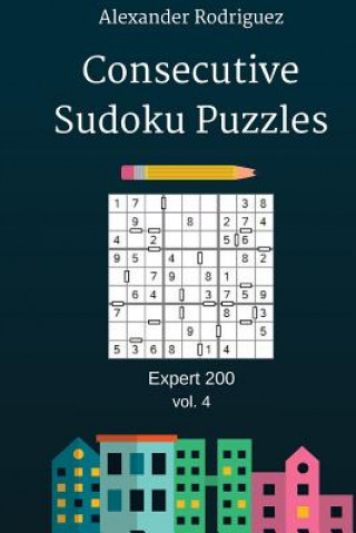 Libro Consecutive Sudoku Puzzles - Expert 200 vol. 4 Alexander Rodriguez