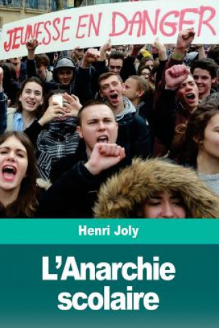 Carte L'Anarchie scolaire Henri Joly
