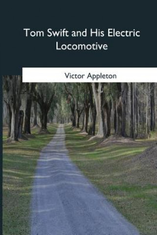 Libro Tom Swift and His Electric Locomotive Victor Appleton