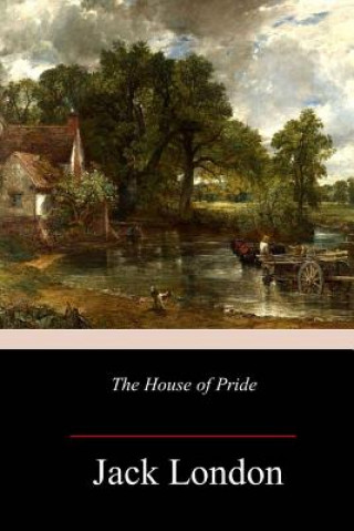 Carte The House of Pride, and Other Tales of Hawaii Jack London