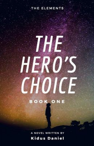 Kniha The Hero's Choice Kidus Daniel