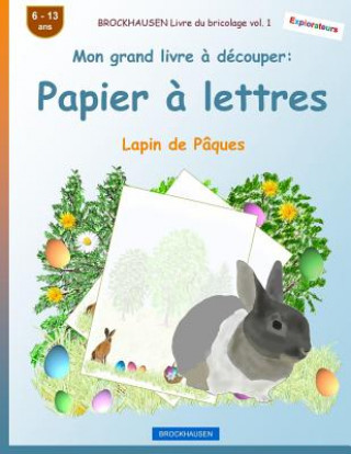 Libro BROCKHAUSEN Livre du bricolage vol. 1 - Mon grand livre ? découper - Papier ? lettres: Lapin de Pâques Dortje Golldack