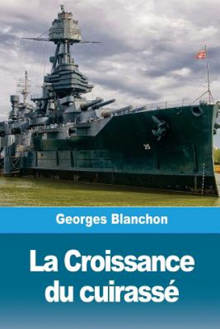 Книга La Croissance du cuirassé Georges Blanchon