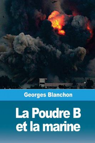 Könyv La Poudre B et la marine Georges Blanchon