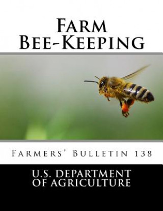 Knjiga Farm Bee-Keeping: Farmers' Bulletin 138 U S Department of Agriculture