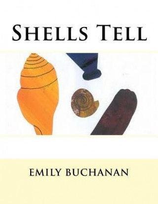 Knjiga Shells Tell Emily Buchanan