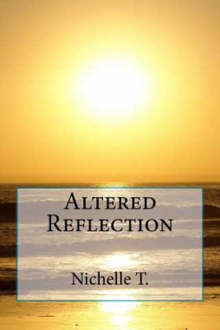 Libro Altered Reflection Nichelle T