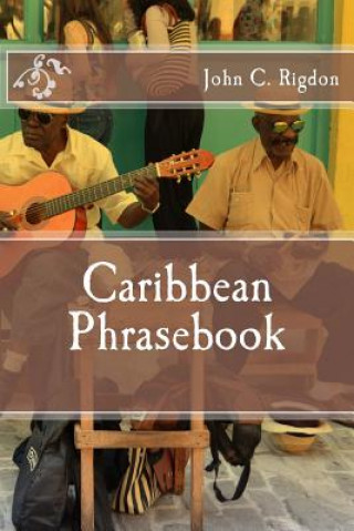 Kniha Caribbean Phrasebook John C Rigdon