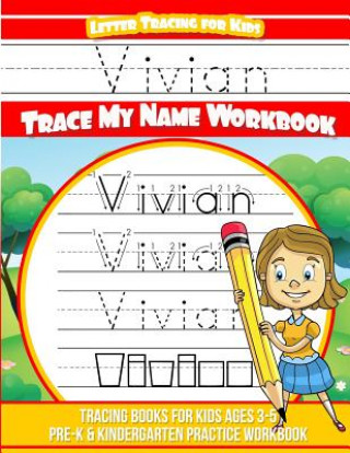 Boek Vivian Letter Tracing for Kids Trace my Name Workbook: Tracing Books for Kids ages 3 - 5 Pre-K & Kindergarten Practice Workbook Vivian Books
