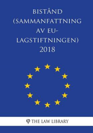 Könyv Bist?nd (Sammanfattning AV Eu-Lagstiftningen) 2018 The Law Library