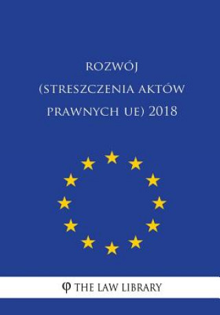 Książka Edukacja, Szkolenia, Mlodziez, Sport (Streszczenia Aktów Prawnych Ue) 2018 The Law Library