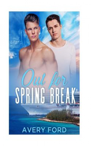 Knjiga Out For Spring Break Avery Ford