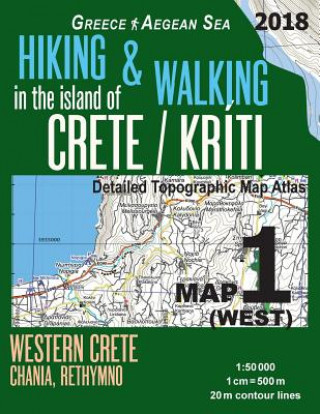 Knjiga Hiking & Walking in the Island of Crete/Kriti Map 1 (West) Detailed Topographic Map Atlas 1 Sergio Mazitto