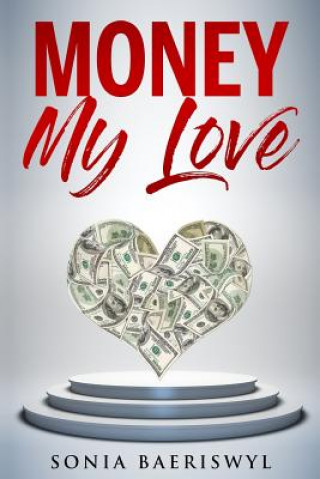 Knjiga Money, my Love Sonia Baeriswyl
