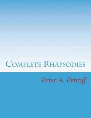 Książka Complete Rhapsodies Peter a Petroff