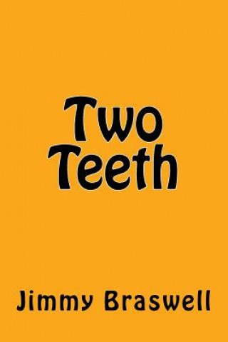 Knjiga Two Teeth Jimmy Braswell