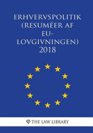 Book Erhvervspolitik (Resuméer af EU-lovgivningen) 2018 The Law Library