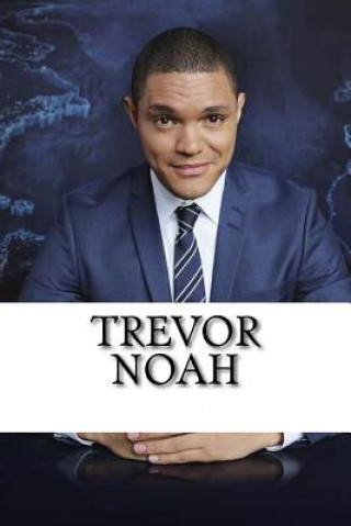 Kniha Trevor Noah: A Biography Booklet Will Stevens