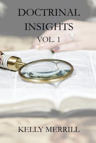 Knjiga Doctrinal Insights Vol. 1 Kelly Merrill