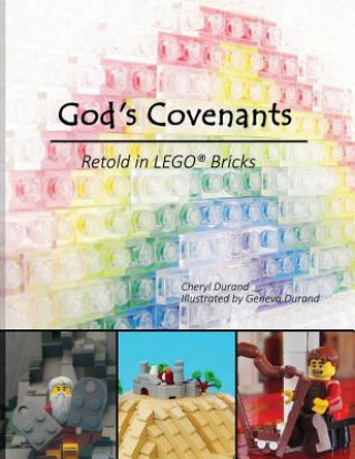Knjiga God's Covenants: Retold in LEGO(R) Bricks Cheryl Durand