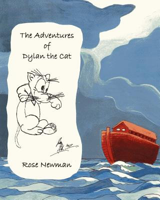 Kniha The Adventures of Dylan the Cat: A Long, Noisy Ride! Rose Newman