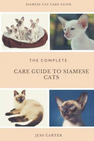 Book Siamese Cats: Complete Care Guide to Siamese Cats Jess Carter