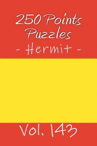 Kniha 250 Points Puzzles - Hermit. Vol. 143: 9x 9 Pitstop. Sudoku Puzzles Like Bronze, Silver and Gold Prizes. Andrii Pitenko