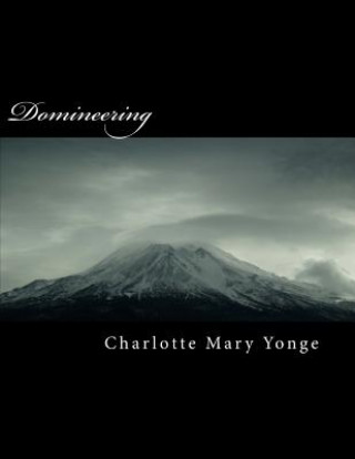 Knjiga Domineering Charlotte Mary Yonge