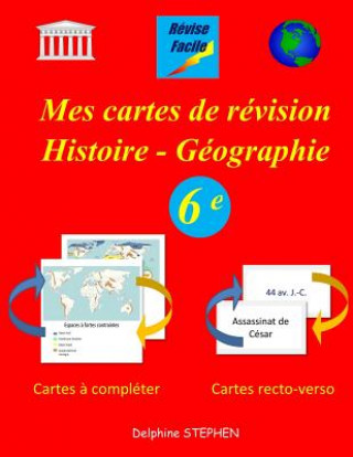 Kniha Mes cartes de révision Histoire - Géographie 6e Delphine Stephen