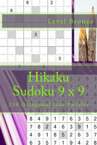 Książka Hikaku Sudoku 9 X 9 - 250 Octagonal Star Puzzles - Level Bronze: 9 X 9 Pitstop. Exactly What Is Needed. Vol. 145 Andrii Pitenko