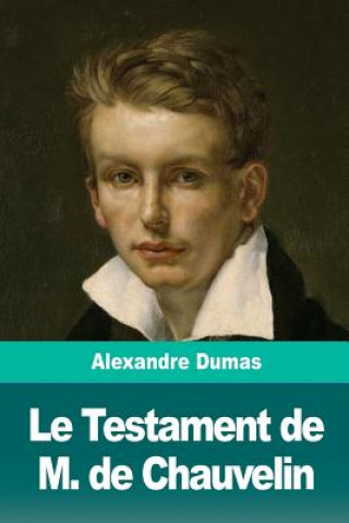 Livro Le Testament de M. de Chauvelin Alexandre Dumas