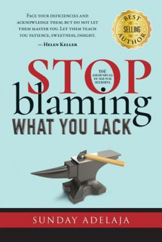Book Stop blaming what you lack! Sunday Adelaja