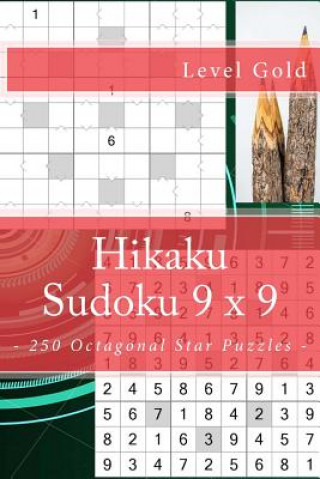 Kniha Hikaku Sudoku 9 X 9 - 250 Octagonal Star Puzzles - Level Gold: 9 X 9 Pitstop. Exactly What Is Needed. Vol. 147 Andrii Pitenko