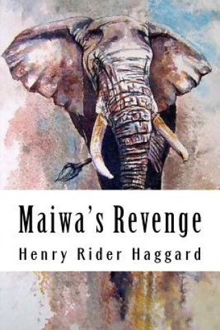 Libro Maiwa's Revenge: Allan Quatermain #12 Henry Rider Haggard