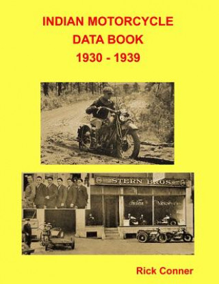 Kniha Indian Motorcycle Data Book 1930 - 1939 Rick Conner