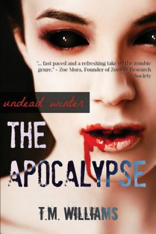 Knjiga Apocalypse: Undead Winter T M Williams