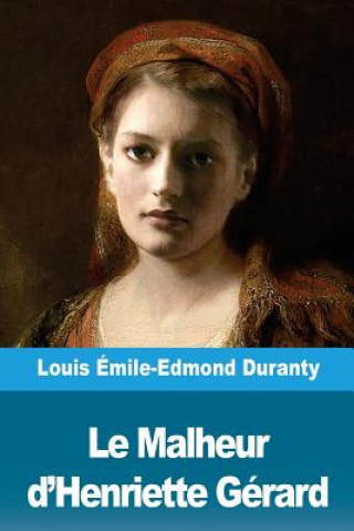 Carte Le Malheur d'Henriette Gérard Louis Emile Duranty